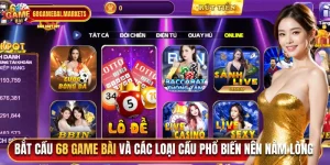 Bắt Cầu 68 Game Bài Và Các Loại Cầu Phổ Biến Nên Nằm Lòng