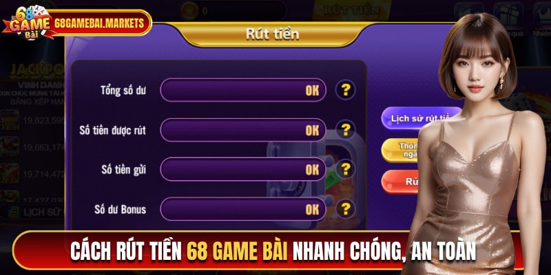 Cách rút tiền 68 game bài chi tiết và an toàn