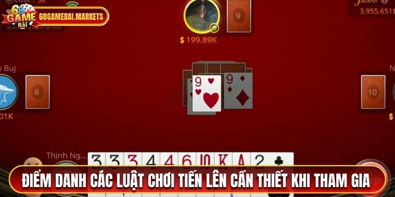 Điểm danh các luật chơi tiến lên cần thiết khi tham gia game bài 68