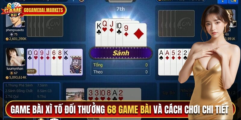 Game Bài Xì Tố Đổi Thưởng 68 Game Bài Siêu Hấp Dẫn 2024