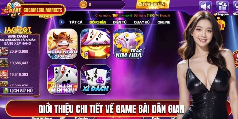 Giới thiệu chi tiết về game bài dân gian