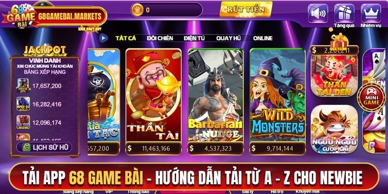 Tải App 68 Game Bài - Hướng Dẫn Tải Từ A - Z Cho Newbie