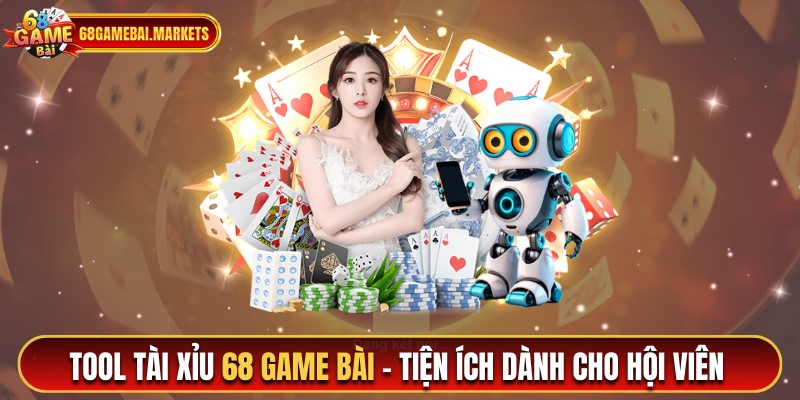 Tool Tài Xỉu 68 Game Bài - Áp Dụng Để Ăn Thưởng Dễ Dàng